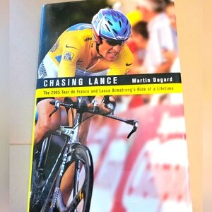 Chasing Lance-The 2005 Tour de France and Lance Armstrong's Ride of a Lifetime